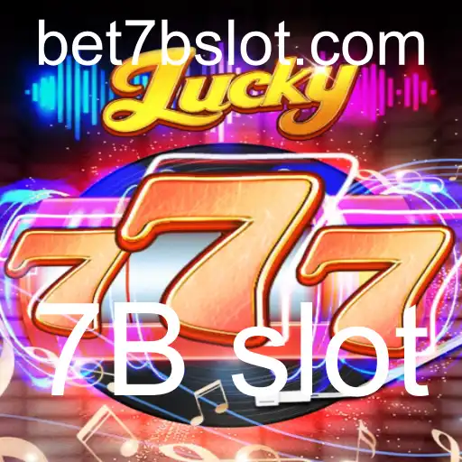 Descubra a Emoção do Jogo Lucky777 com o Novo Slot 7B